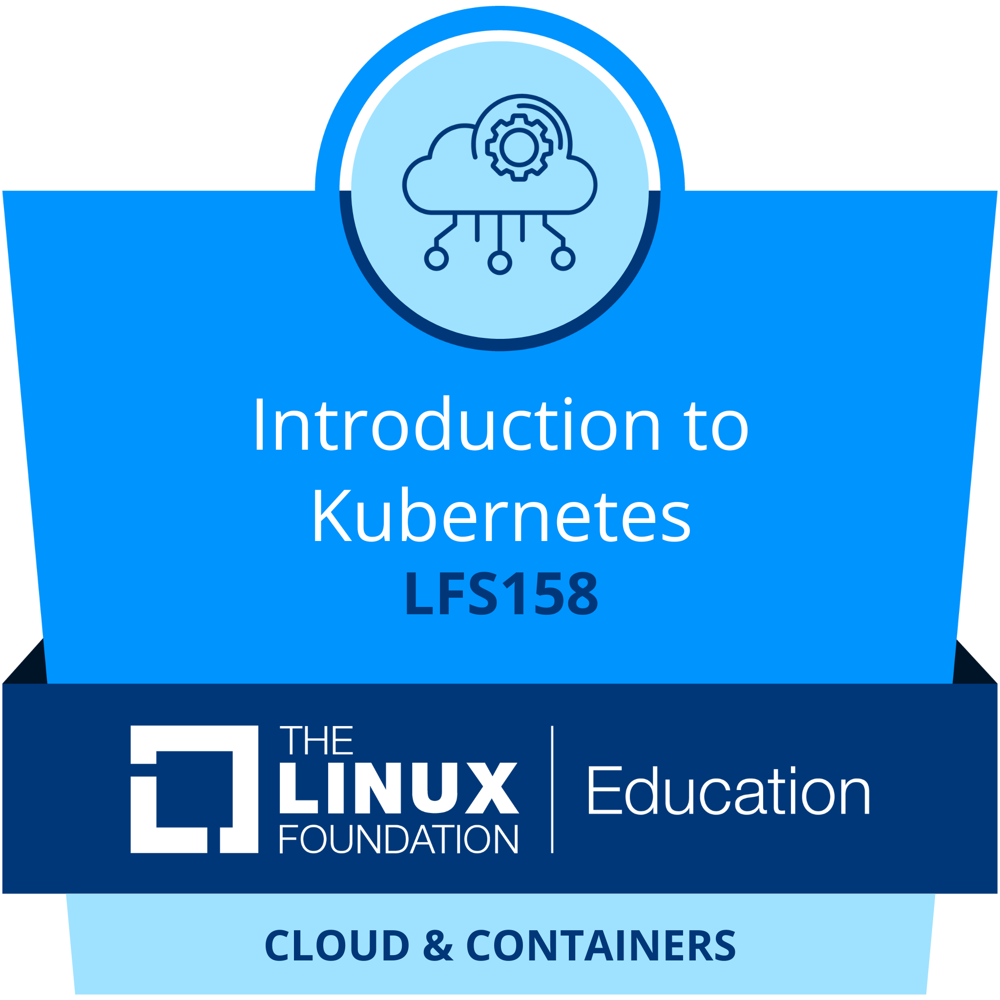 LFS158: Introduction to Kubernetes